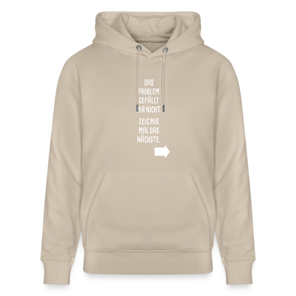 Hoodie mit Spruch Nächstes Problem (unisex) - Beige