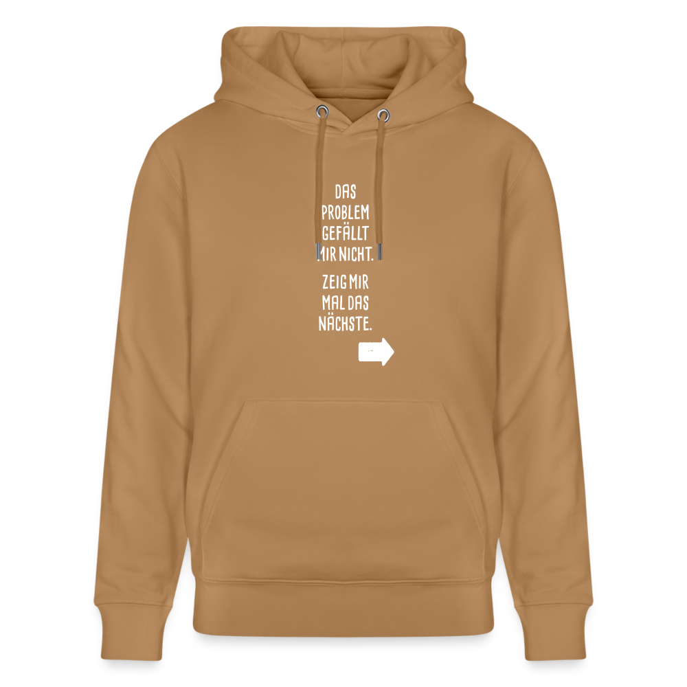 Hoodie mit Spruch Nächstes Problem (unisex) - Latte