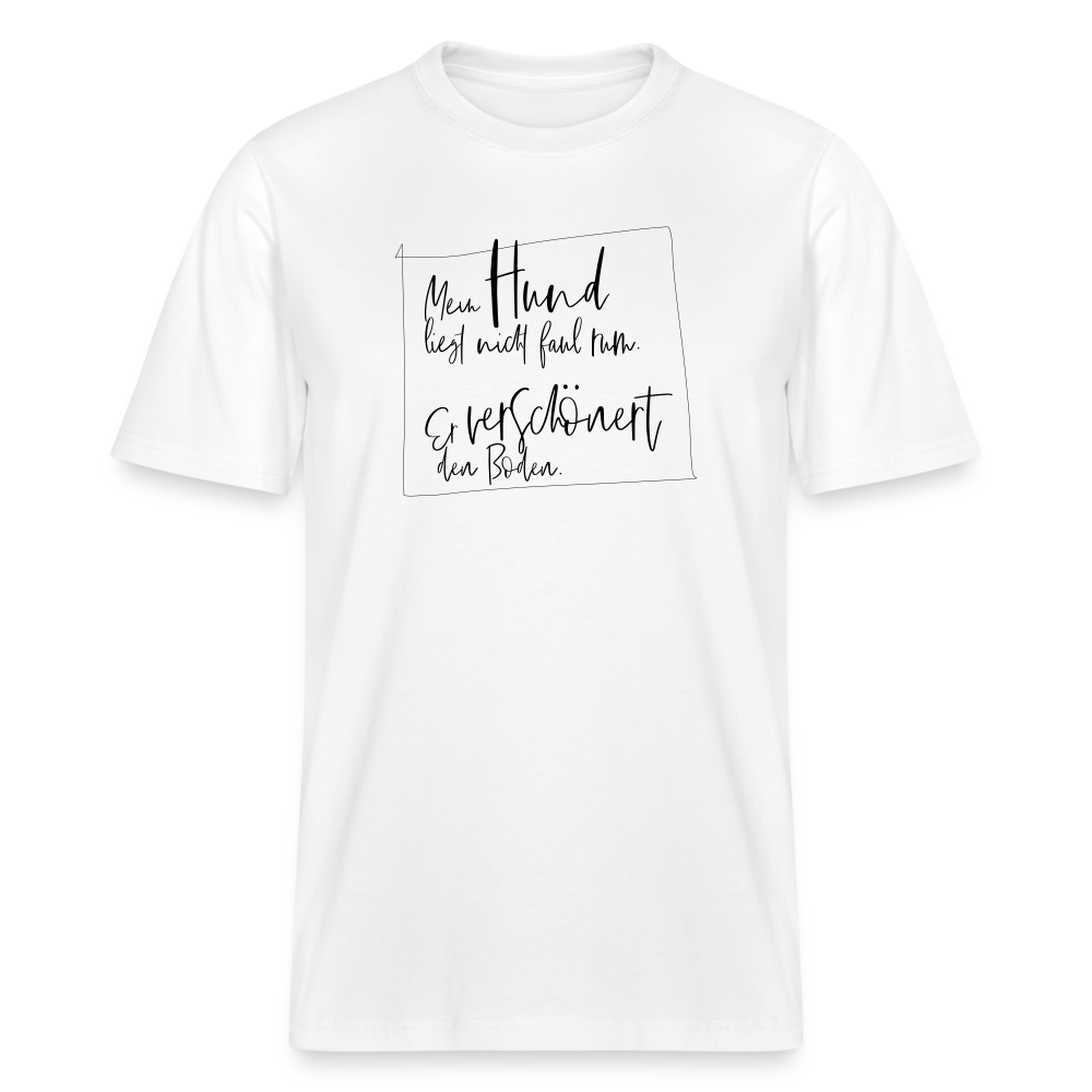 T-Shirt mit Spruchmotiv Hund | Relaxed Fit Unisex - Weiß