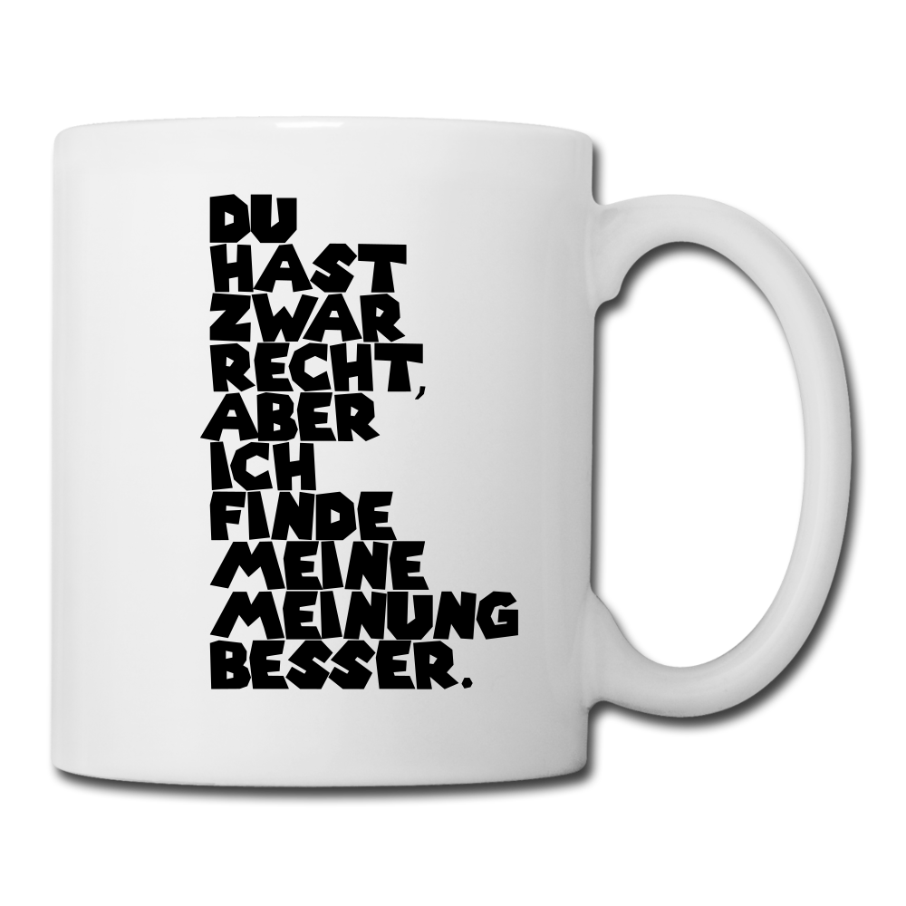Spruchtasse Meinung - Weiß
