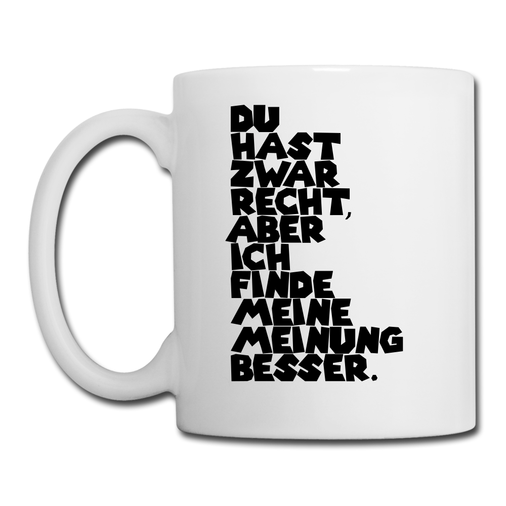 Spruchtasse Meinung - Weiß