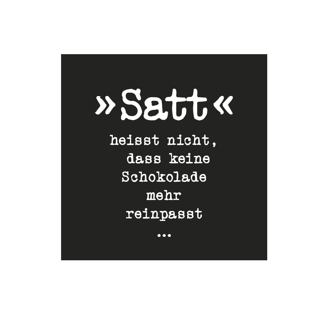 Kühlschrankmagnet Satt