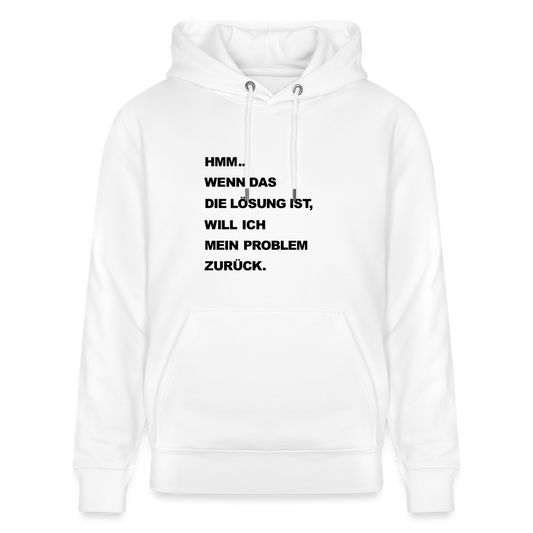 Hoodie mit Spruch Problemreklamation (unisex) - Weiß