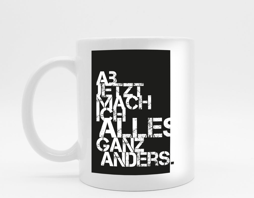 Tasse mit Spruch Anders