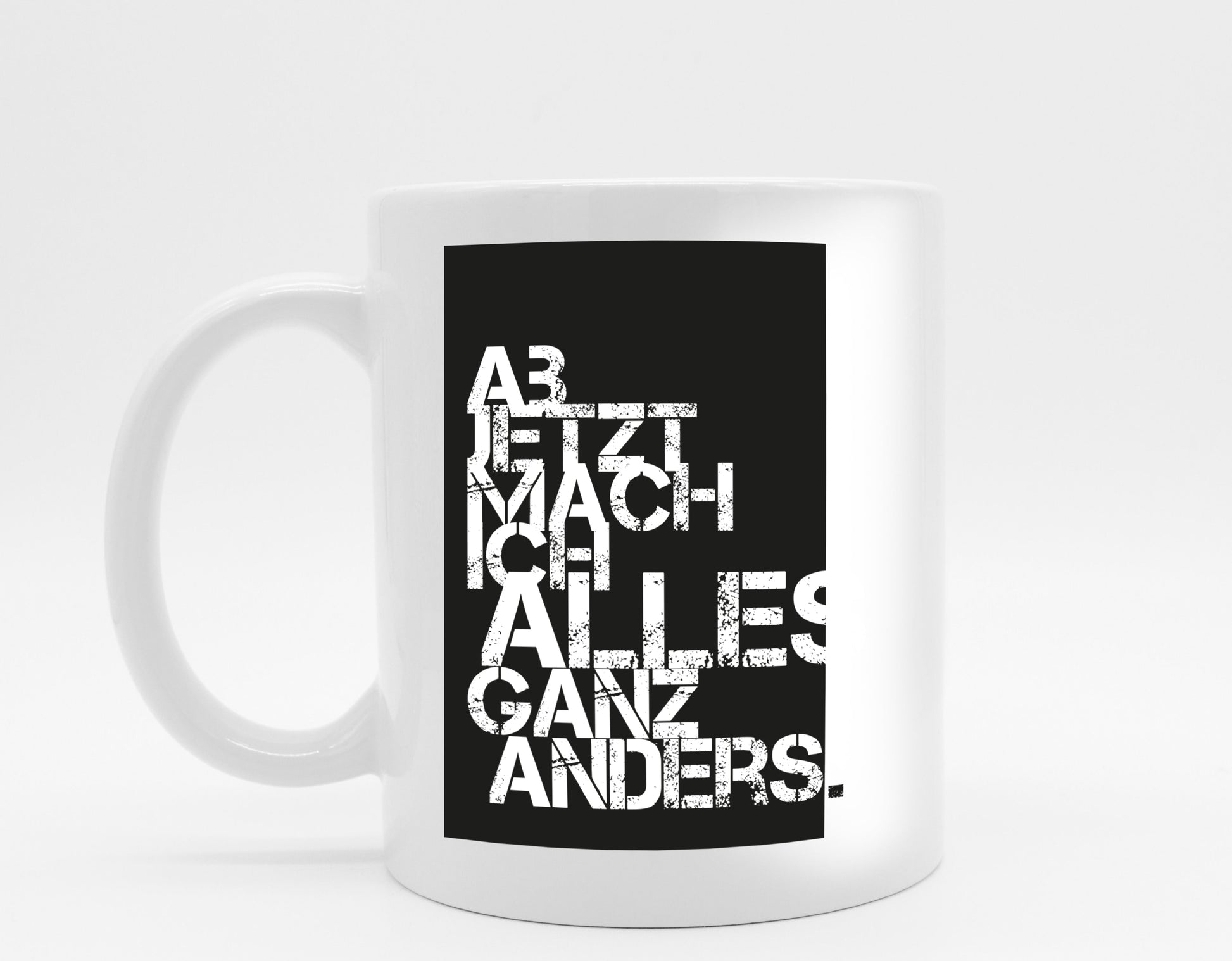 Tasse mit Spruch Anders