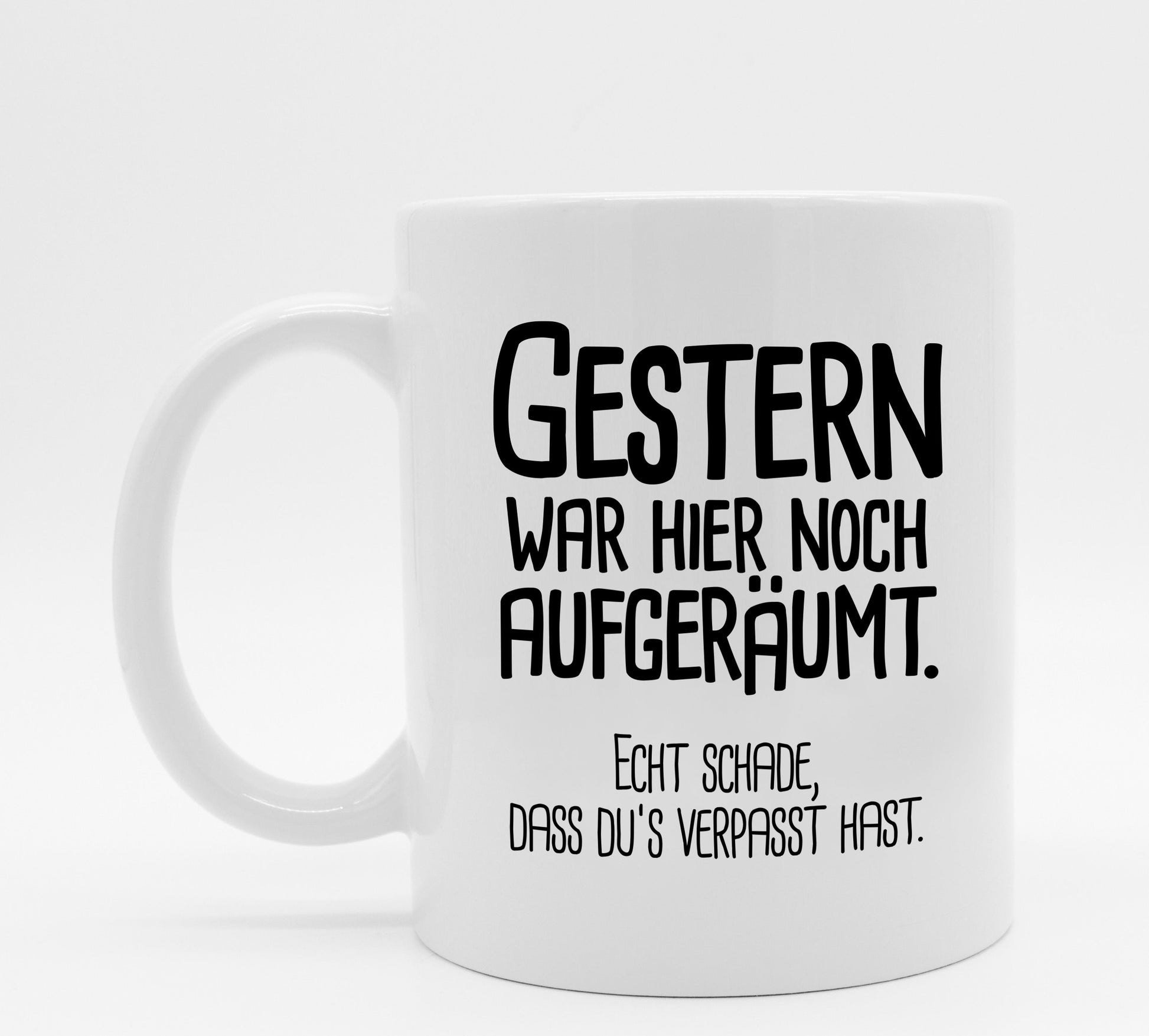 Tasse mit Spruch Aufgeräumt