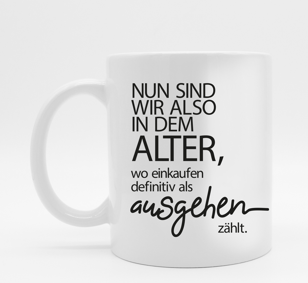 Tasse mit Spruch Ausgehen