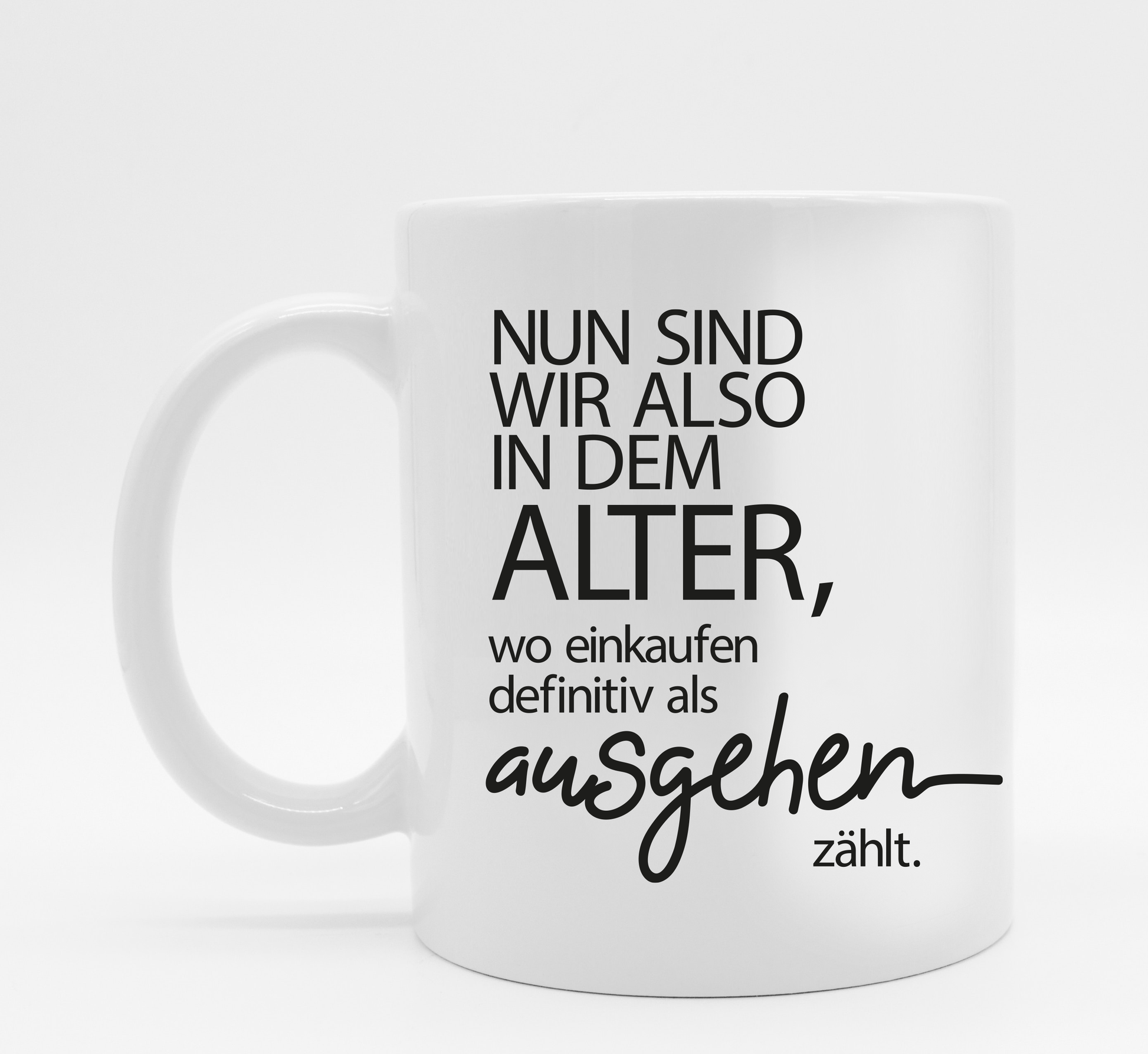Tasse mit Spruch Ausgehen