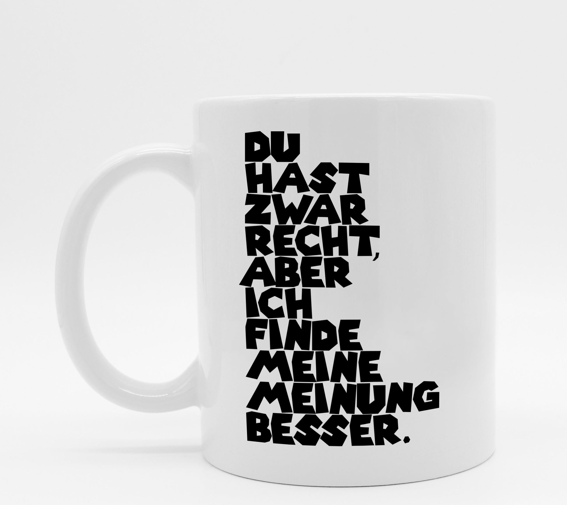 Tasse mit Spruch Meinung