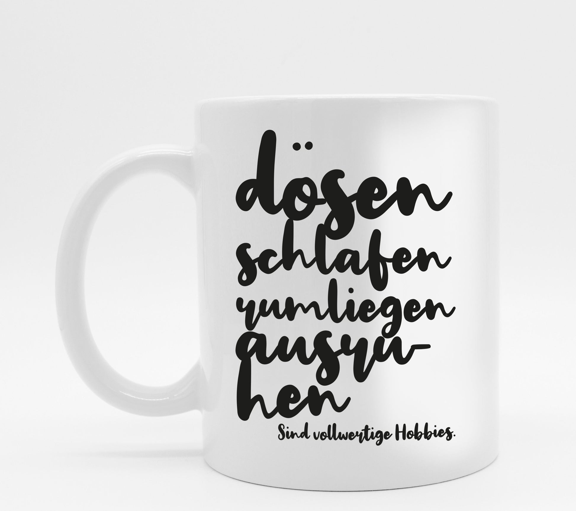 Tasse mit Spruch Dösen