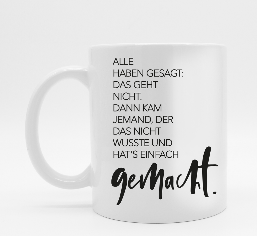 Tasse mit Spruch Gemacht