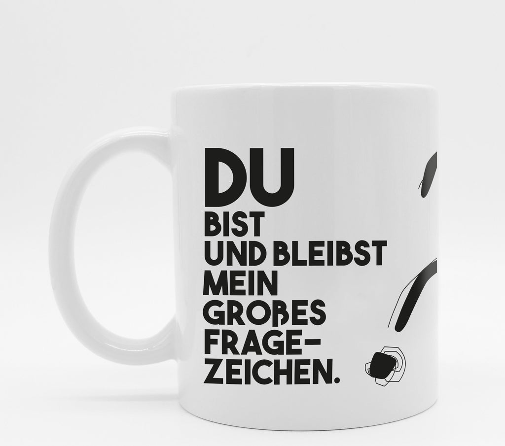 Tasse mit Spruch Fragezeichen