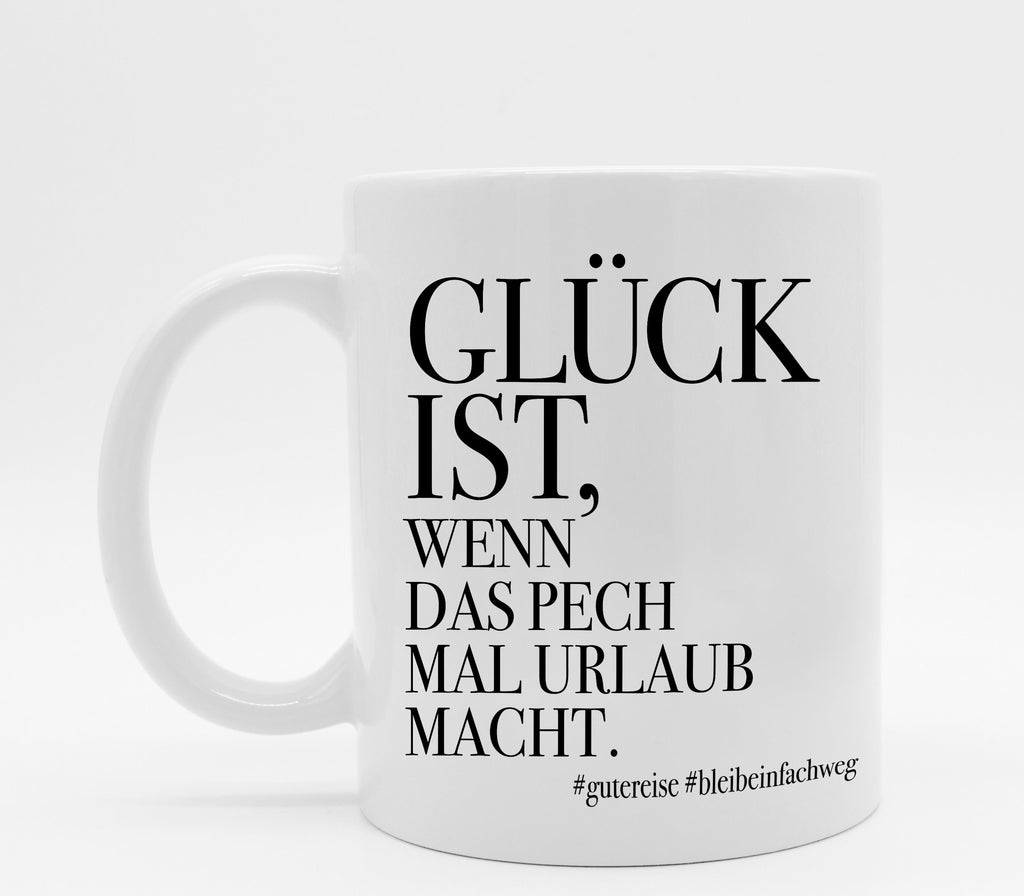 Tasse mit Spruch Glück ist