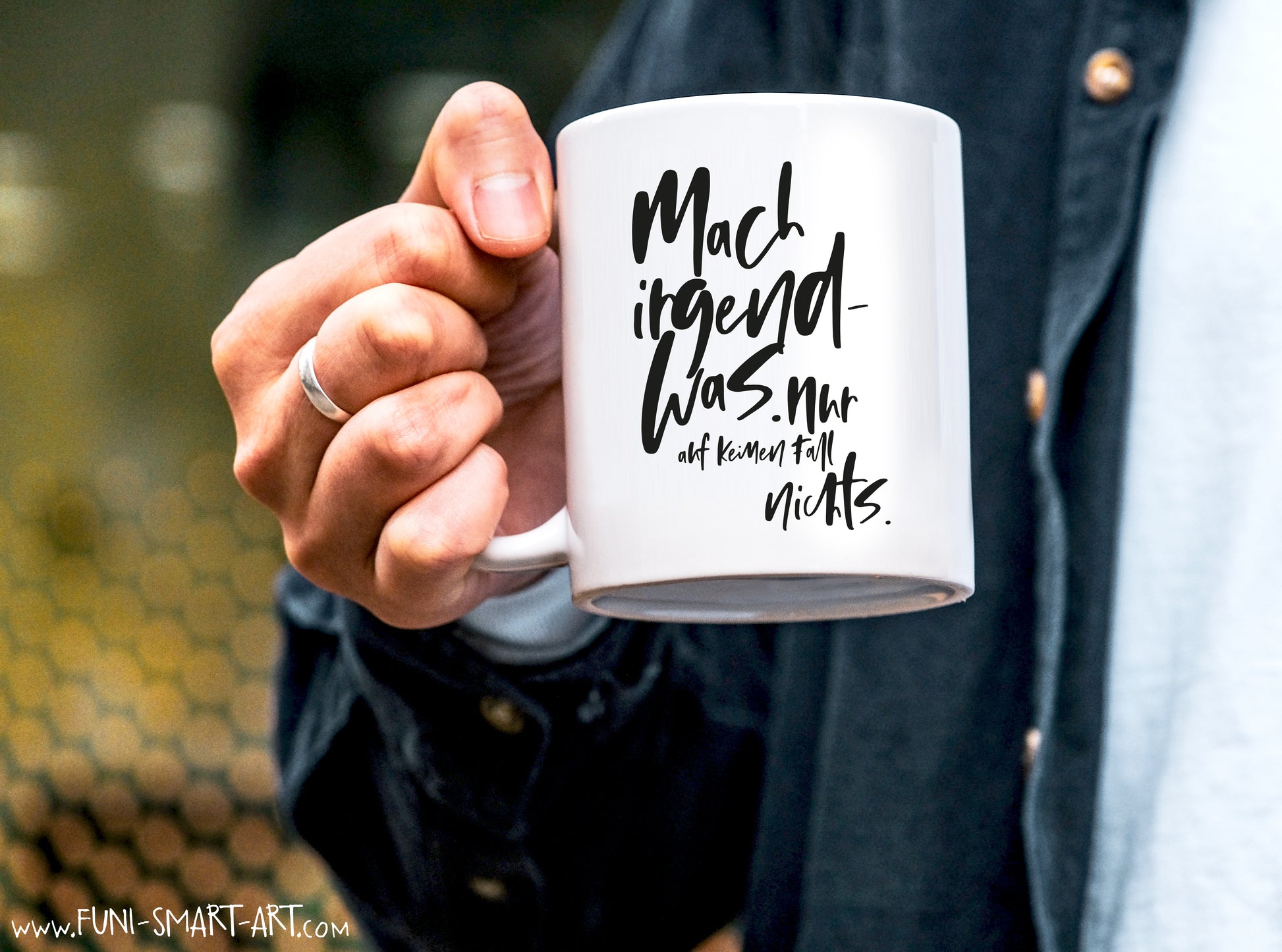 Tasse mit Spruch Mach irgendwas
