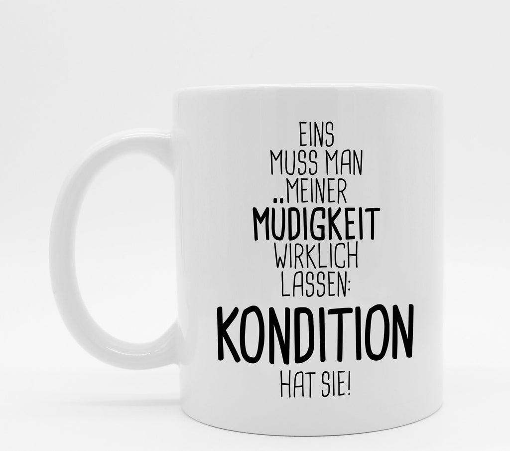 Tasse mit Spruch Kondition