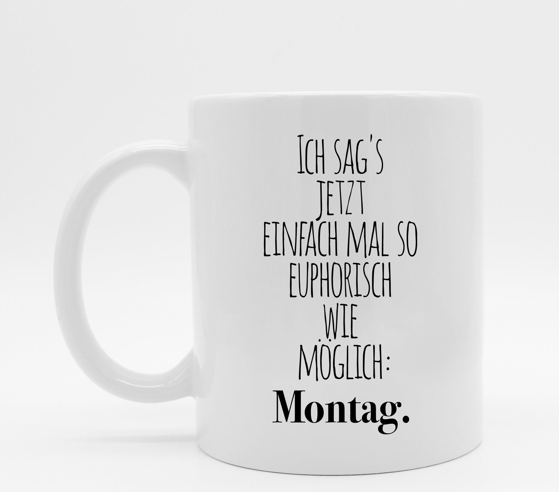 Tasse mit Spruch Montag