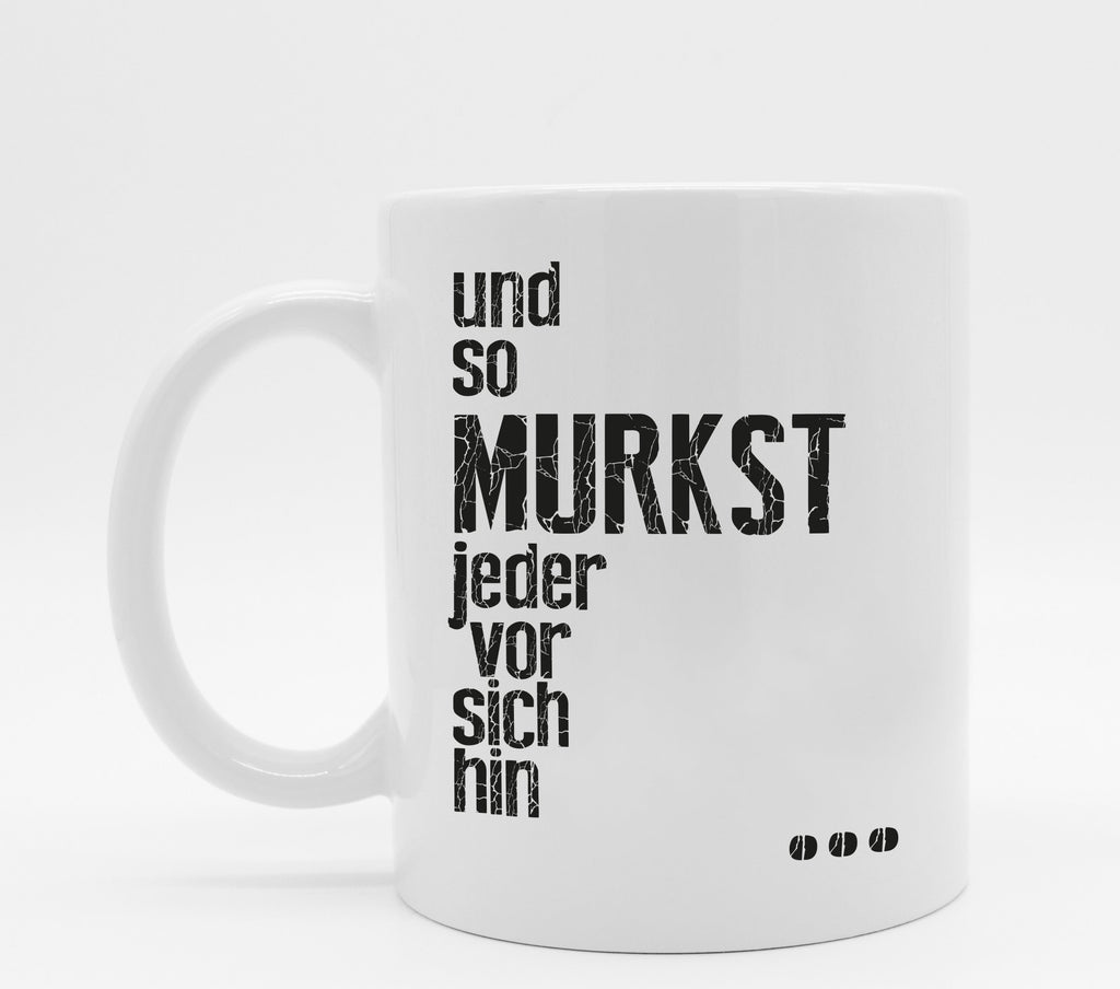 Tasse mit Spruch Murksen