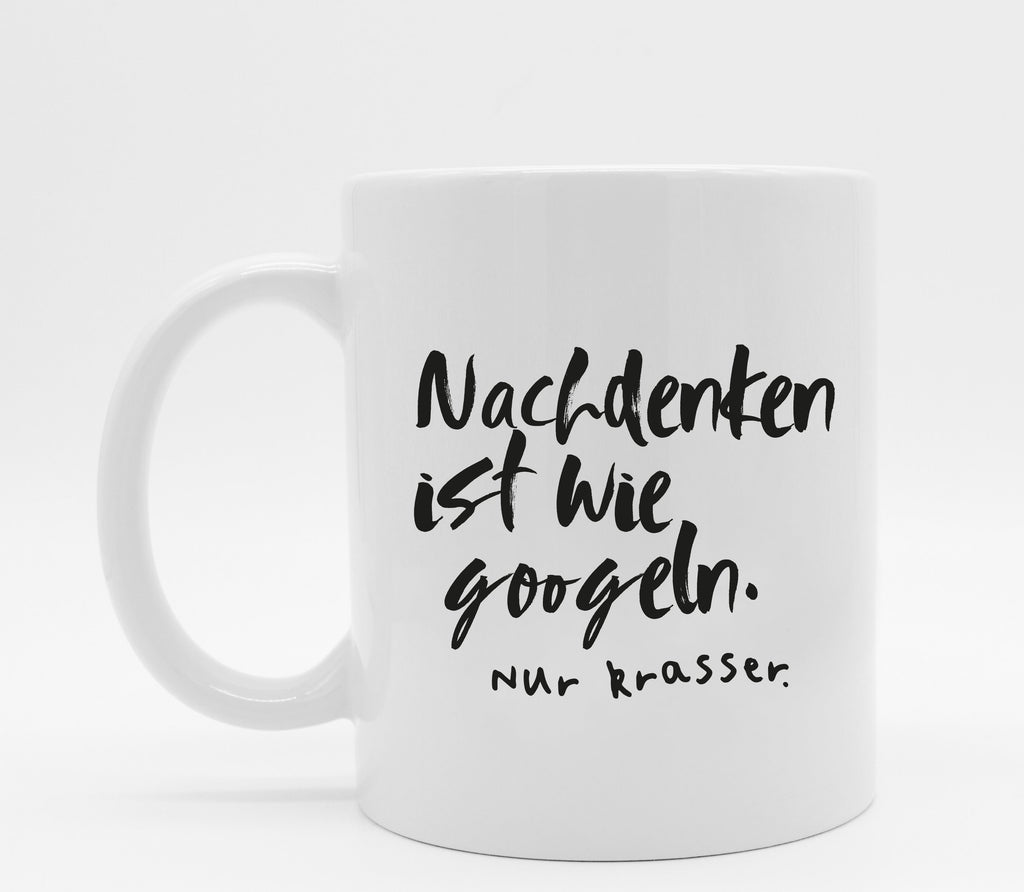 Tasse mit Spruch Nachdenken