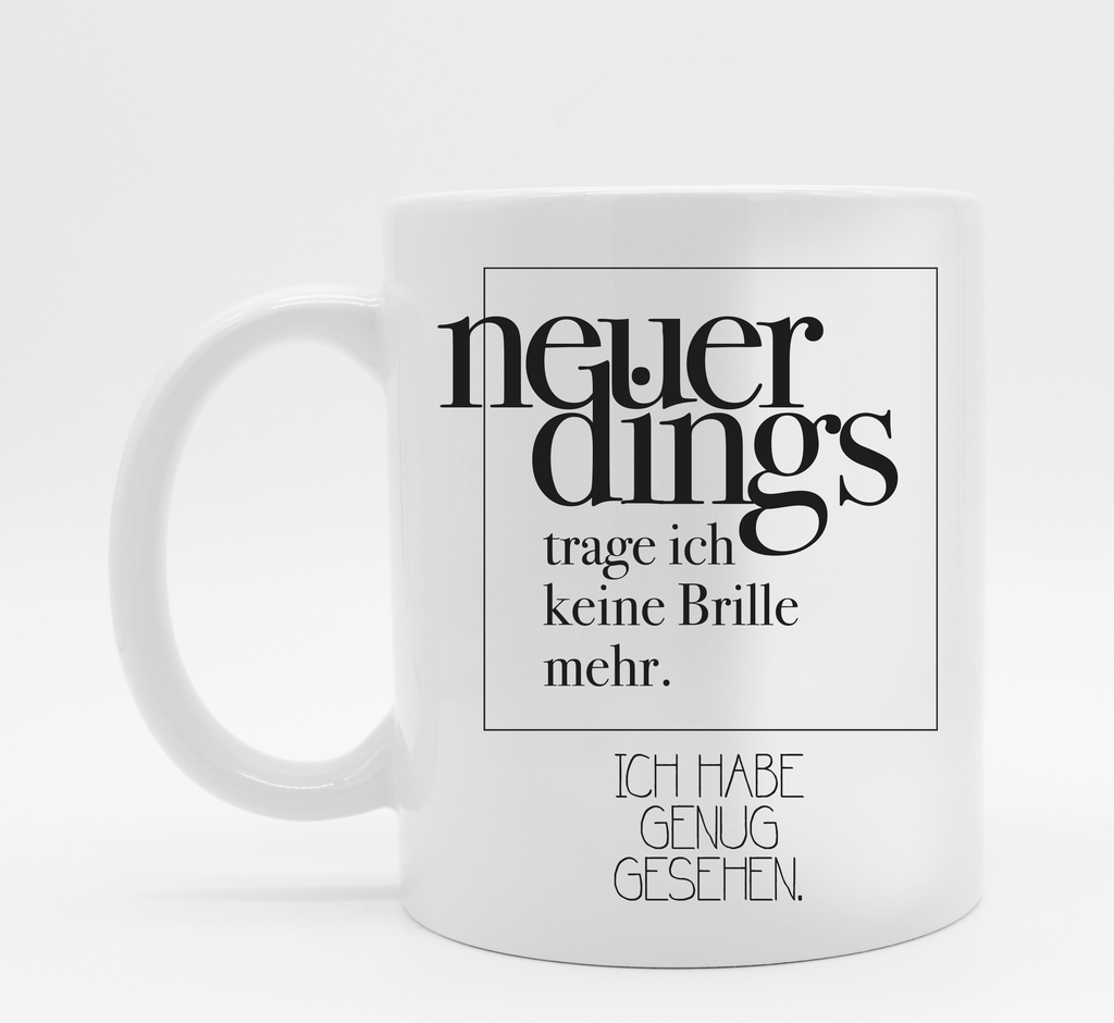 Tasse mit Spruch Neuerdings