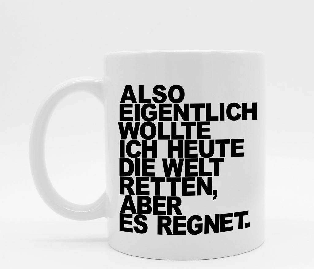 Tasse mit Spruch Regen