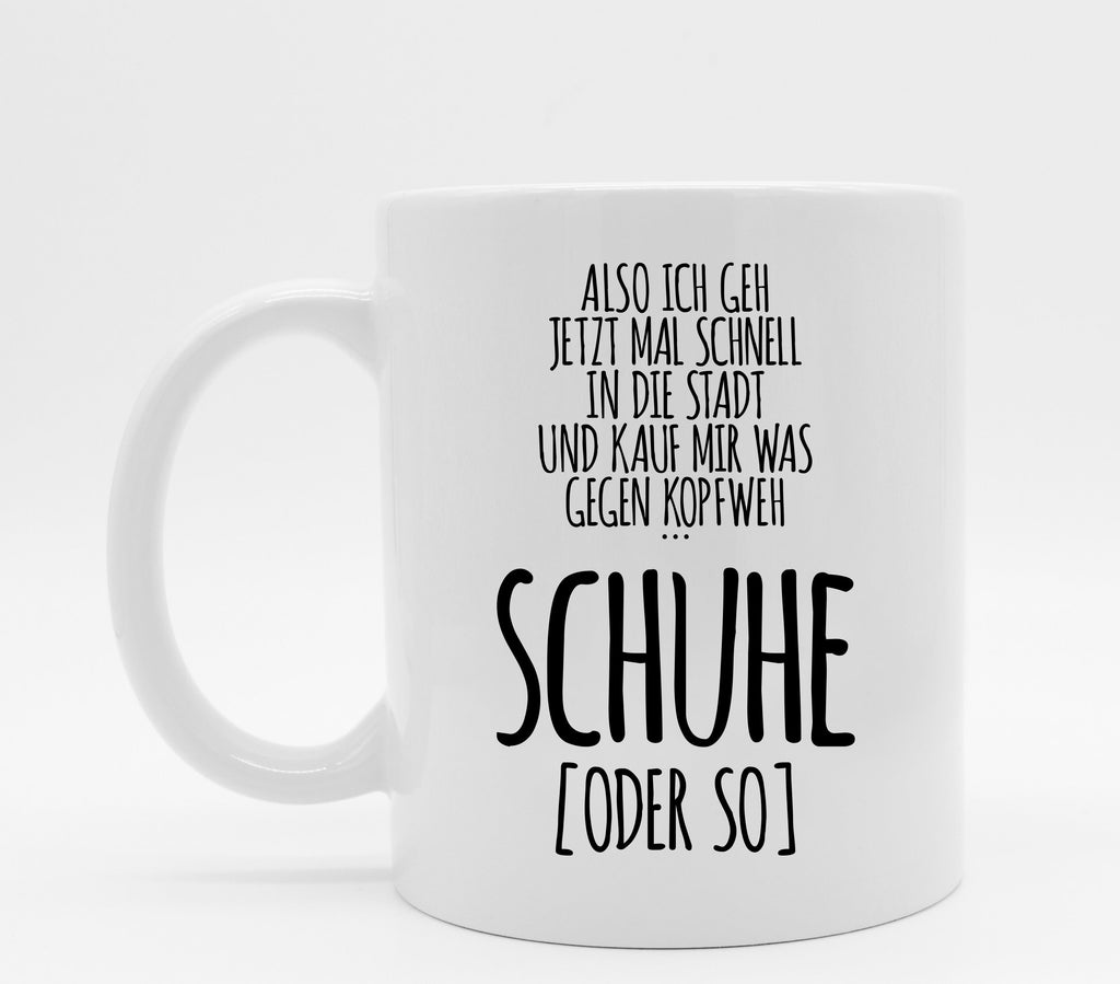 Tasse mit Spruch Schuhe