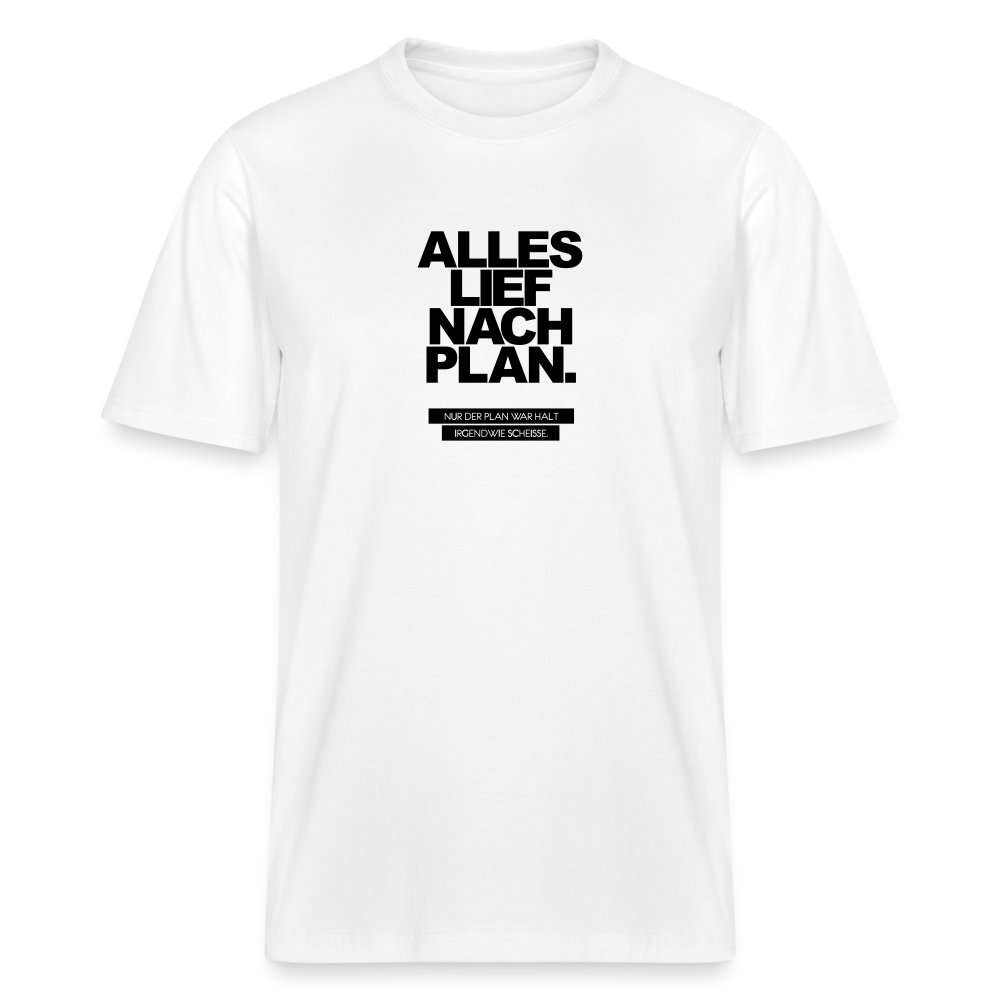 T-Shirt mit Spruchmotiv Plan | Relaxed Fit Unisex - Weiß