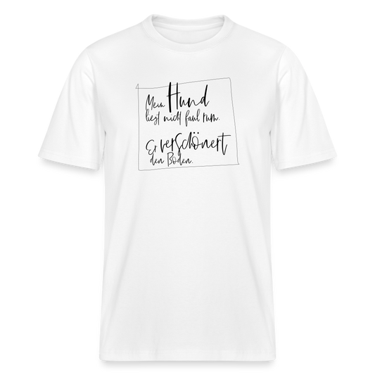 T-Shirt mit Spruchmotiv Hund | Relaxed Fit Unisex - Weiß