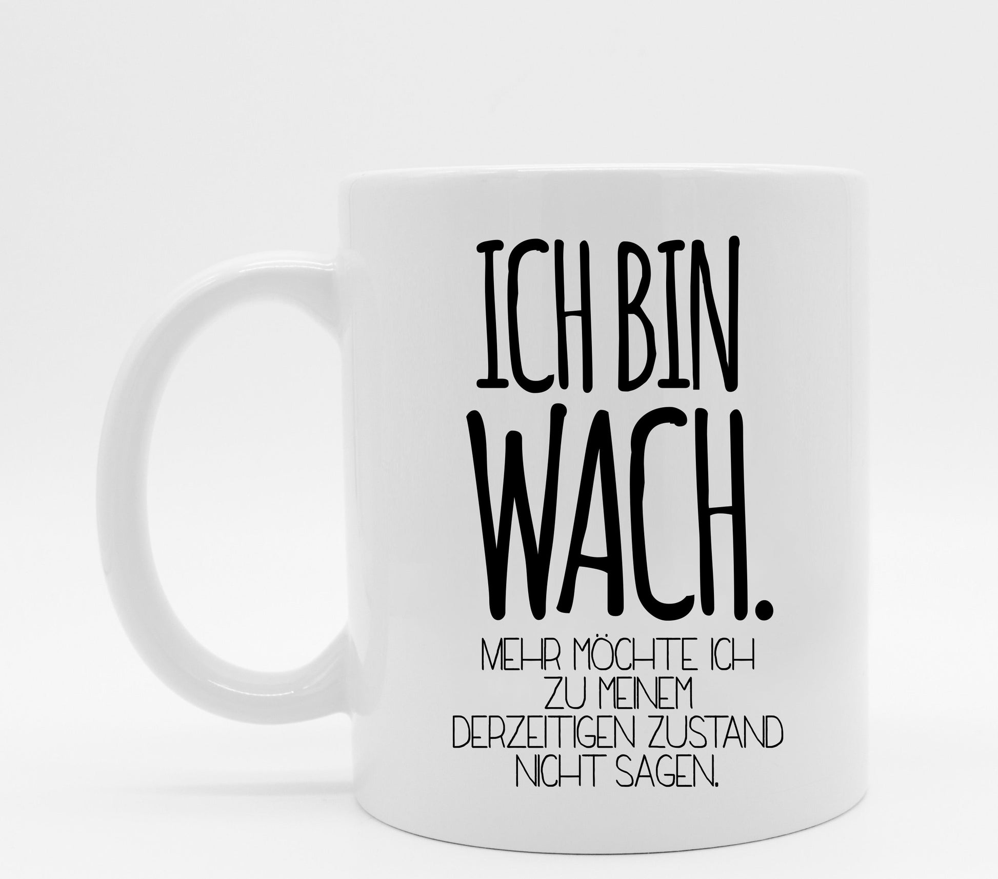 Tasse mit Spruch Wach