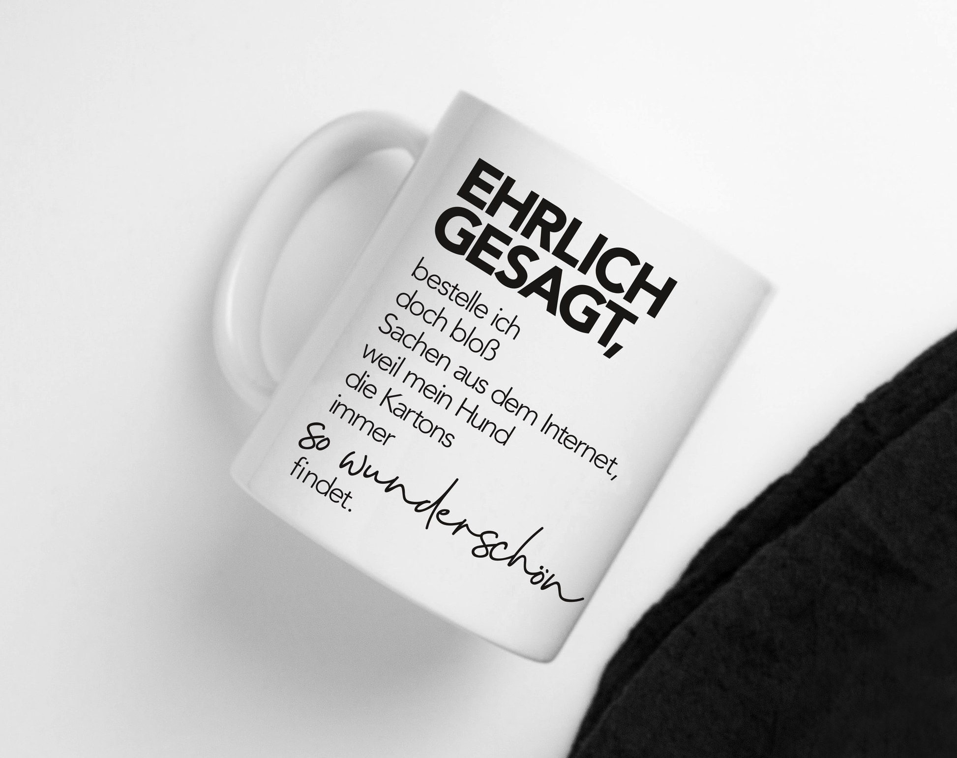 Tasse mit Hundespruch Wunderschön