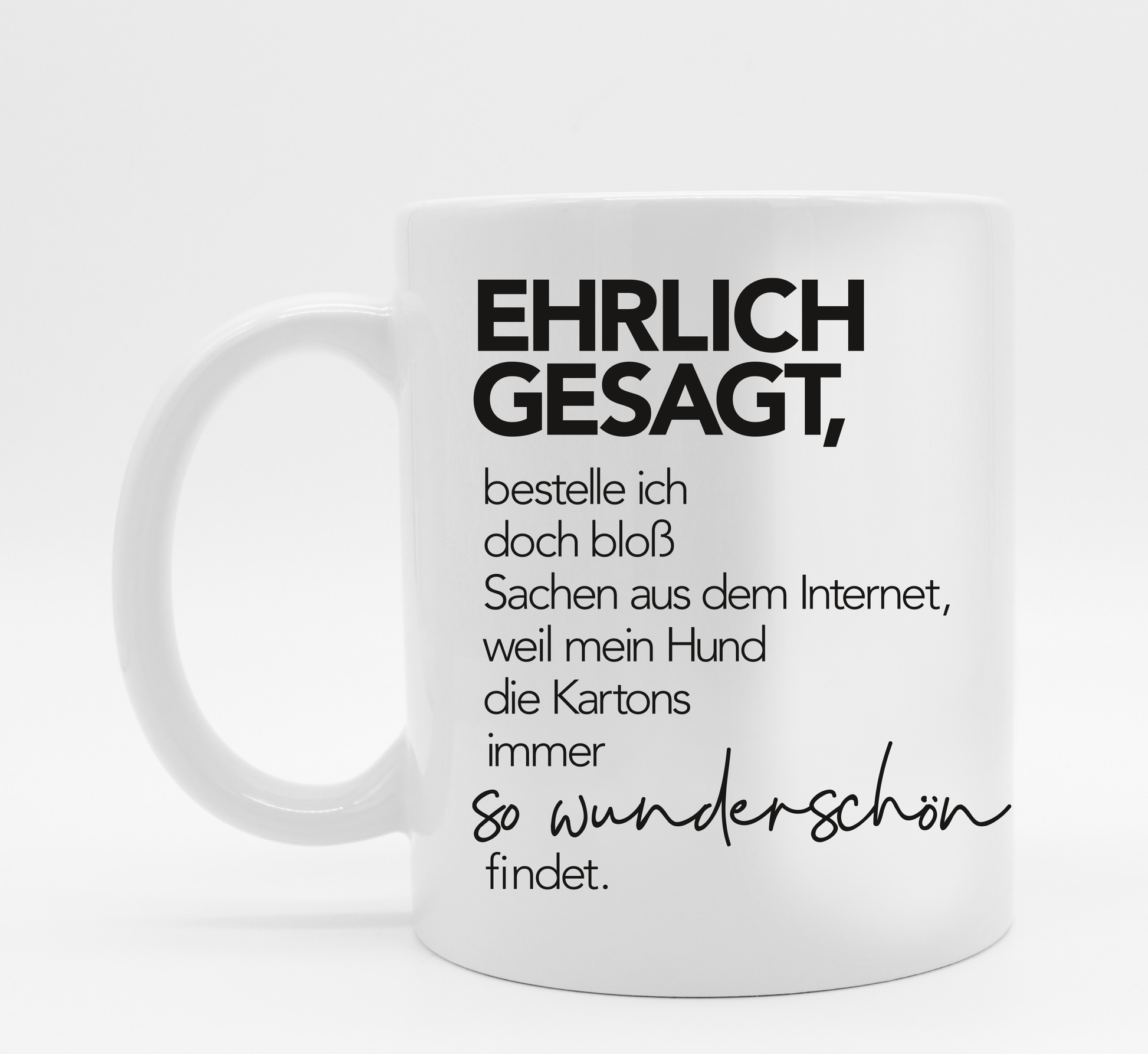 Tasse mit Hundespruch Wunderschön