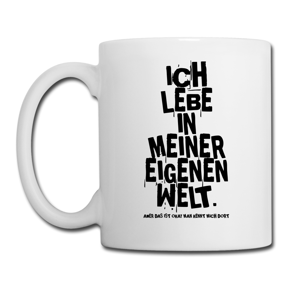 Spruchtasse Meine Welt - Weiß